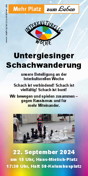 Unter dem Auge welches für für die interkulturelle Woche steht ist der Text zu unserer Untergiesinger Schachwanderung