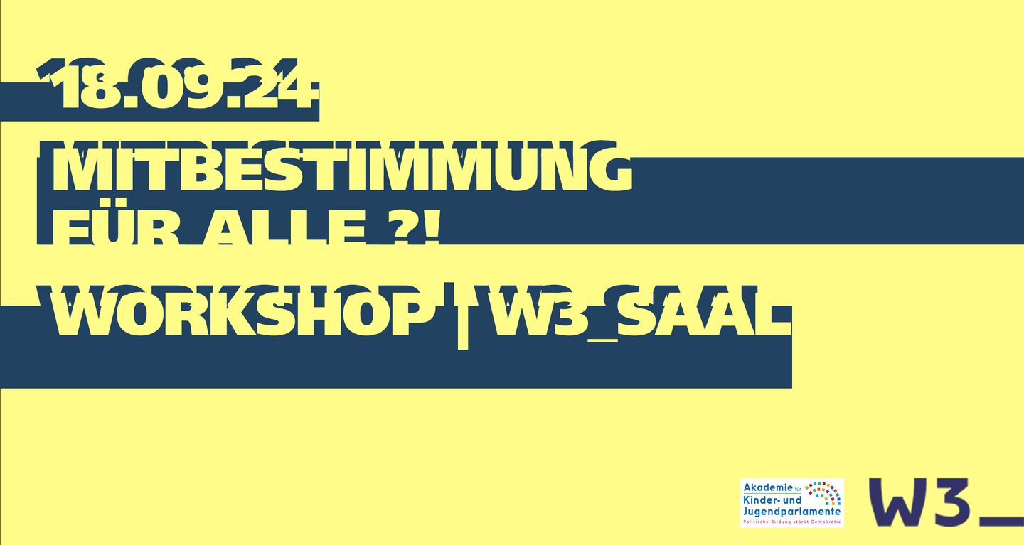 Ein gelber Hintergrund mit dunkelblauer Schrift: Mitbestimmung für alle?! 18.09.24