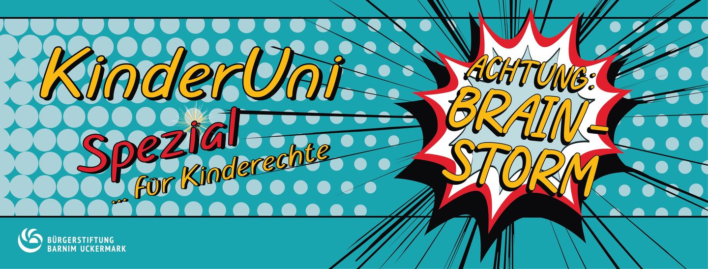 Schrift: Achtung Brain Storm KinderUNi spezial Kinderrechte